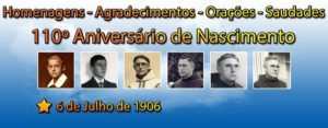 110º Aniversário de Nascimento de Frei Cosme Ballmes, OFM - 6 de Julho de 1906